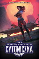 Cytoniczka. Skyward. Tom 3 Sanderson Brandon