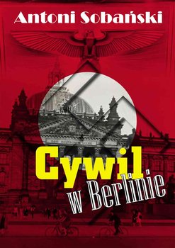 Cywil w Berlinie - Sobański Antoni