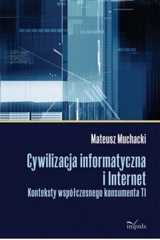 Cywilizacja informatyczna i Internet - Muchacki Mateusz