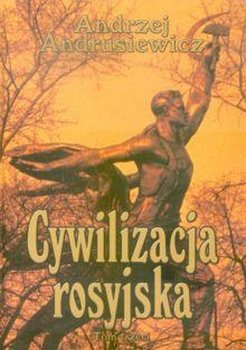 Cywilizacja Rosyjska Tom 3 - Andrusiewicz Andrzej