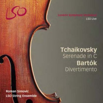 Czajkowski: Serenade For Strings / Bartok: Divertimento For String Orchestra - London Symphony Orchestra