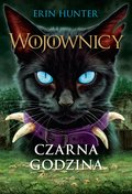 Czarna godzina. Wojownicy. Tom 6&nbsp;-&nbsp;Hunter Erin