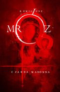 Czarna Madonna - Mróz Remigiusz