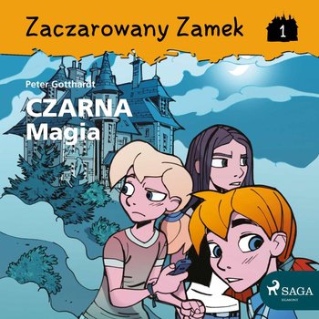 Czarna magia. Zaczarowany zamek. Tom 1 - Gotthardt Peter