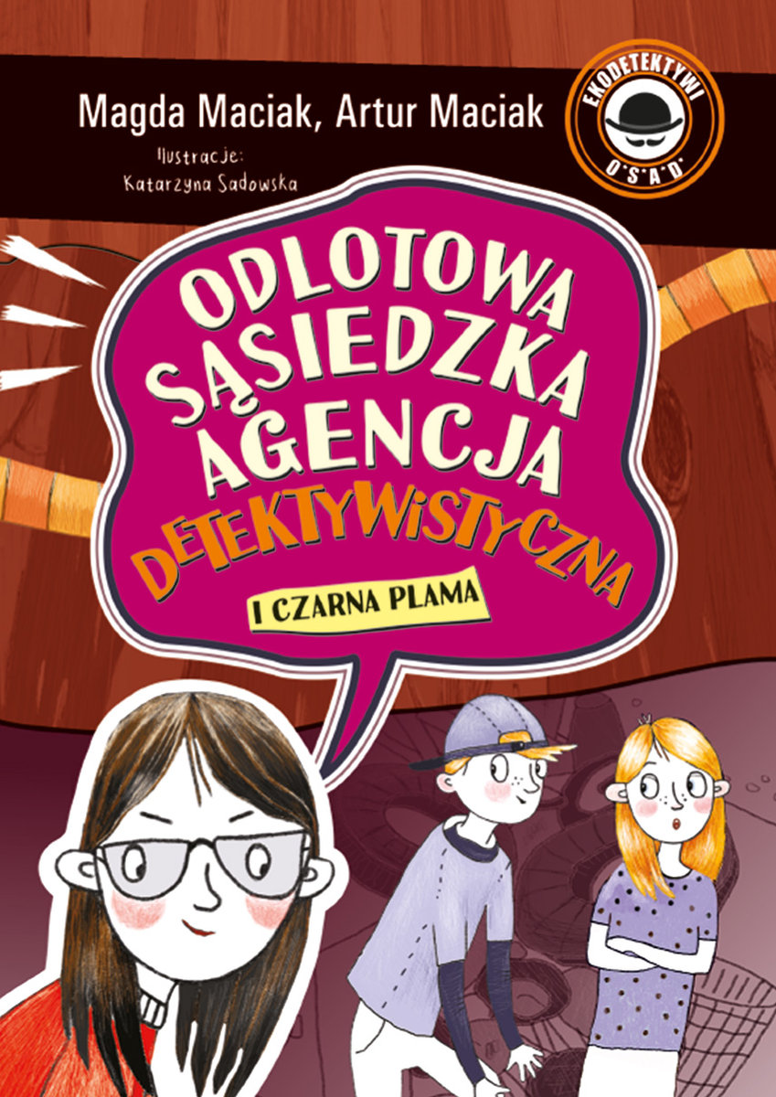 Czarna plama. Odlotowa Sąsiedzka Agencja Detektywistyczna. Tom 2