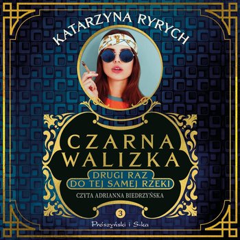 Czarna walizka. Drugi raz do tej samej rzeki - Ryrych Katarzyna