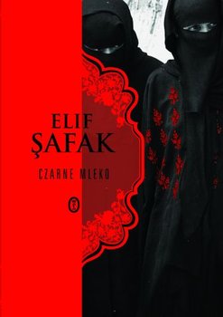 Czarne mleko - Safak Elif