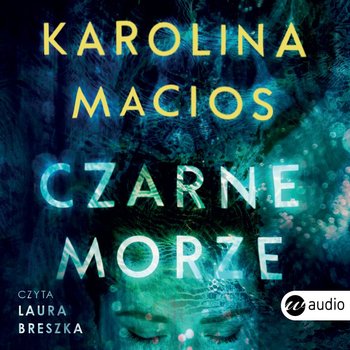 Czarne morze - Macios Karolina