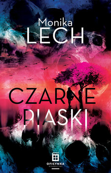 Czarne piaski - Lech Monika