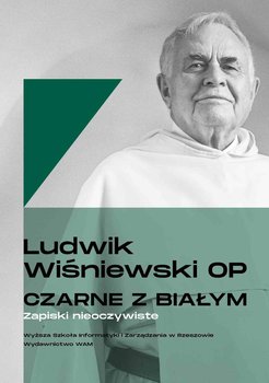 Czarne z białym. Zapiski nieoczywiste - Wiśniewski Ludwik