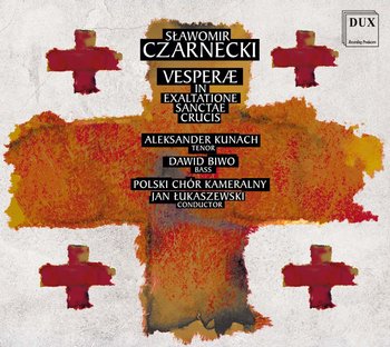 Czarnecki: Vesperæ In Exaltatione Sanctae Crucis - Kunach Aleksander, Biwo Dawid, Polski Chór Kameralny