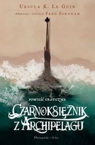 Czarnoksiężnik z Archipelagu. Powieść graficzna Fred Fordham, Le Guin Ursula K.