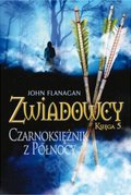 Czarnoksiężnik z północy. Zwiadowcy. Księga 5&nbsp;-&nbsp;Flanagan John