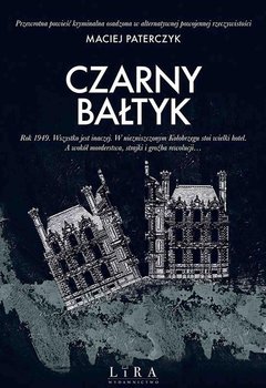 Czarny Bałtyk - ebook epub - Paterczyk Maciej