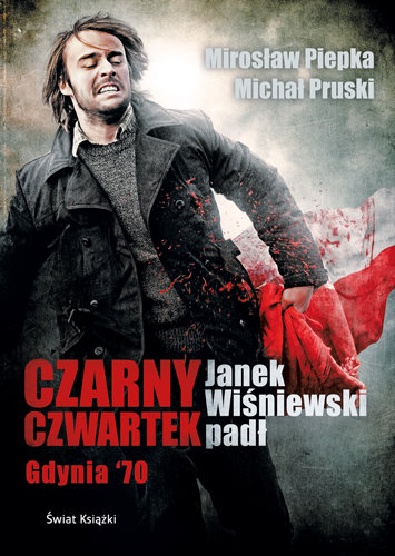 Czarny Czwartek. Janek Wiśniewski padł