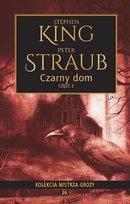 Czarny dom. Część 2 King Stephen, Straub Peter