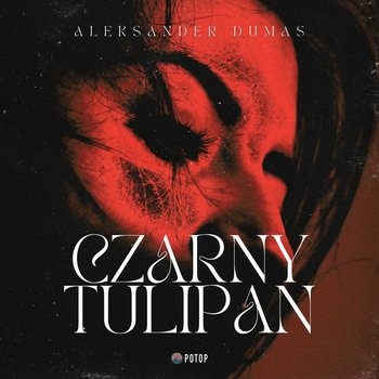Czarny tulipan - Dumas Aleksander