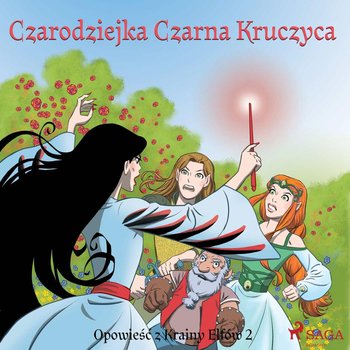 Czarodziejka Czarna Kruczyca. Opowieść z Krainy Elfów. Tom 2 - Gotthardt Peter