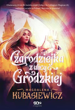 Czarodziejka z ulicy Grodzkiej - Kubasiewicz Magdalena