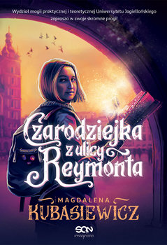 Czarodziejka z ulicy Reymonta - Kubasiewicz Magdalena