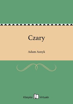 Czary - Asnyk Adam