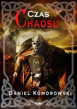 Czas chaosu - Komorowski Daniel