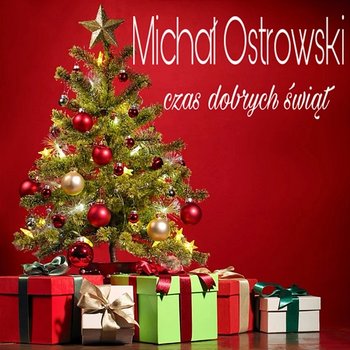 Czas dobrych świąt - Michał Ostrowski