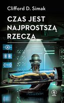 Czas jest najprostszą rzeczą Simak Clifford D.