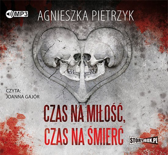 Czas na miłość, czas na śmierć - audiobook - Pietrzyk Agnieszka