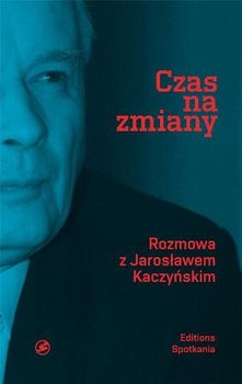 Czas na zmiany - Bichniewicz Michał, Rudnicki Piotr M., Kaczyński Jarosław