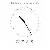 Czas Mateusz Siemaszko