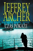 Czas pokaże. Kroniki Cliftonów. Tom 1 Jeffrey Archer