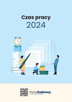 Czas pracy 2024 - Opracowanie zbiorowe