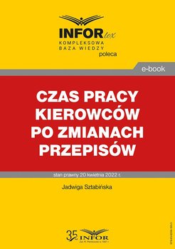 Czas pracy kierowców po zmianach przepisów - Sztabińska Jadwiga