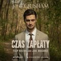 Czas zapłaty - audiobook - Grisham John