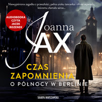 Czas zapomnienia. O północy w Berlinie - audiobook Joanna Jax