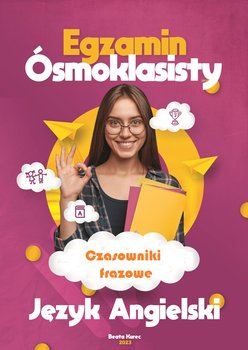Czasowniki frazowe. Język angielski. Egzamin ósmoklasisty - ebook PDF - Beata Kurec