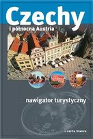 Czechy i Północna Austria. Nawigator Turystyczny Opracowanie zbiorowe