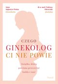 Czego ginekolog ci nie powie - ebook epub - Augustyn-Protas Anna, Oleszczuk Tadeusz