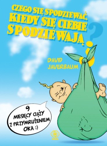 Czego Sie Spodziewac Kiedy Sie Spodziewasz Ksiazka