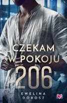 Czekam w pokoju 206 Dobosz Ewelina