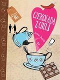 Czekolada z chili - Jagiełło Joanna