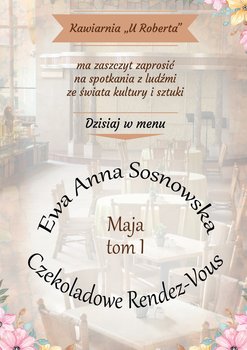 Czekoladowe Rendez-Vous. Maja. Tom 1 - Ewa Anna Sosnowska