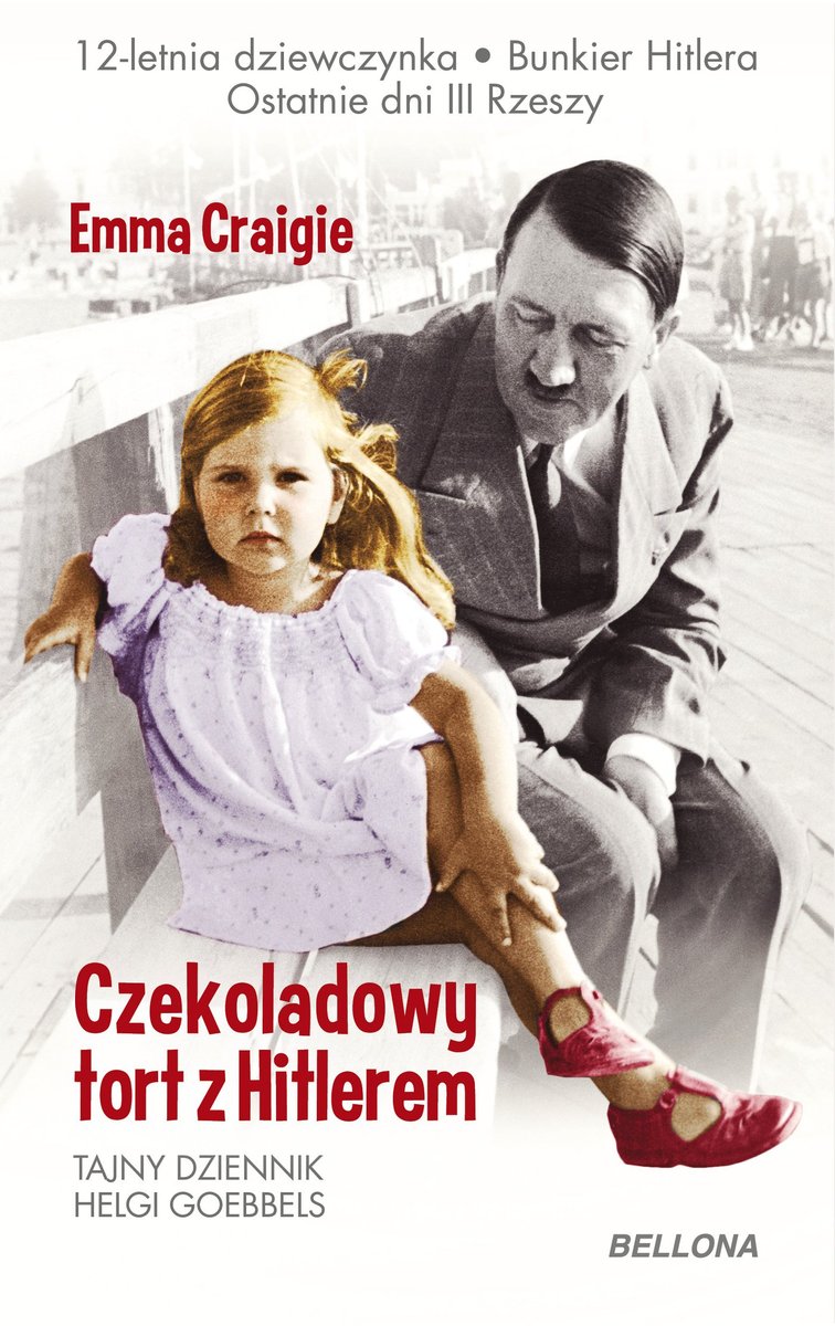 Czekoladowy tort z Hitlerem. Tajny dziennik Helgi Goebbels - ebook mobi