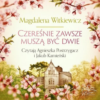 Czereśnie zawsze muszą być dwie - Witkiewicz Magdalena