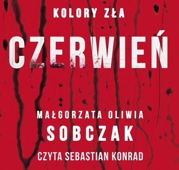 Czerwień. Kolory zła. Tom 1 - audiobook - Sobczak Małgorzata Oliwia