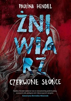 Czerwone słońce. Żniwiarz. Tom 2 - Hendel Paulina