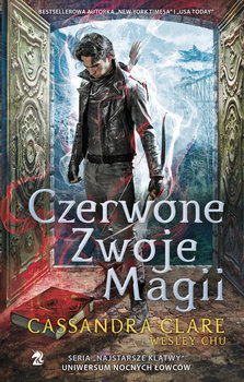 Czerwone Zwoje Magii - Clare Cassandra, Chu Wesley