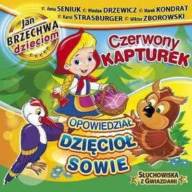 Czerwony Kapturek. Opowiedział dzięcioł - Various Artists