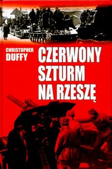 Czerwony Szturm na Rzeszę - Duffy Christopher